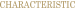 CHARACTERISTIC